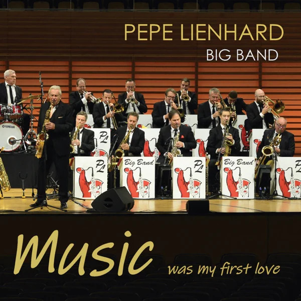 Pepe Lienhard: MUSIC WAS MY FIRST LOVE