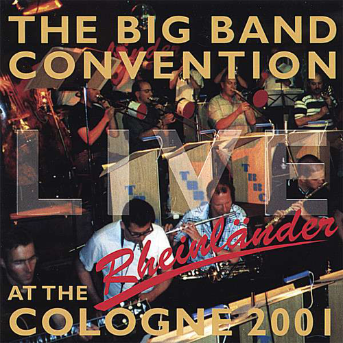 The Big Band Convention: LIVE AT THE RHEINLÄNDER