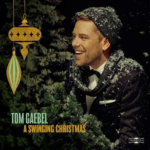 Tom Gaebel: A SWINGING CHRISTMAS